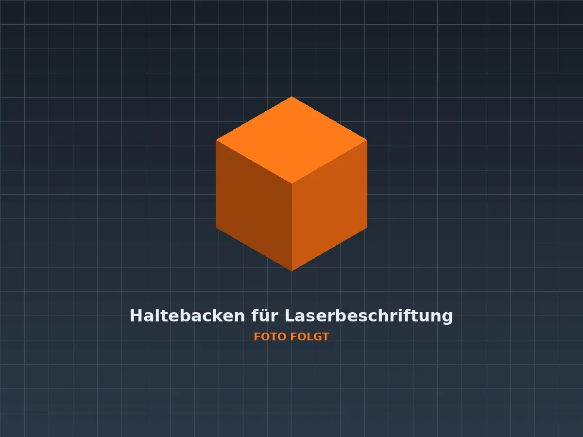 Haltebacken für Laserbeschriftung